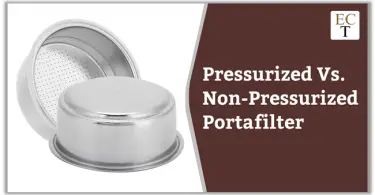 Pressurized Vs Non Pressurized Portafilter