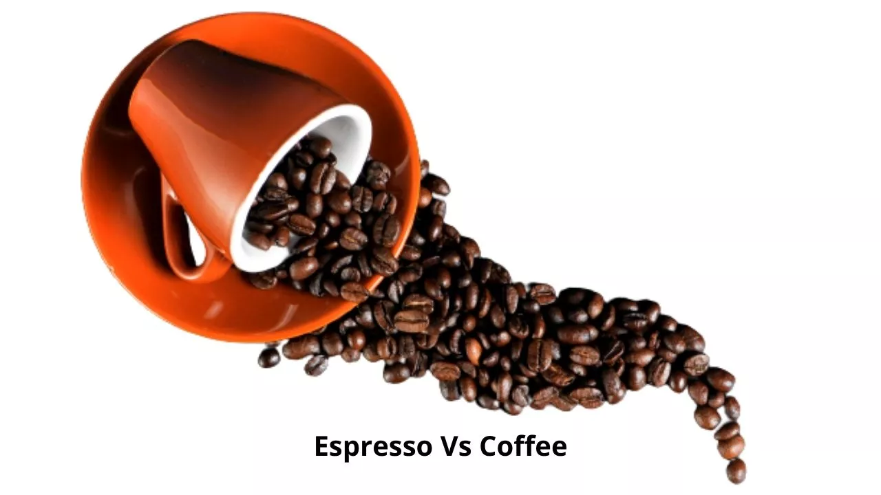 Espresso Vs Coffee