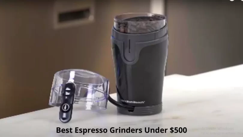 Best Espresso Grinder Under 500 Dollars