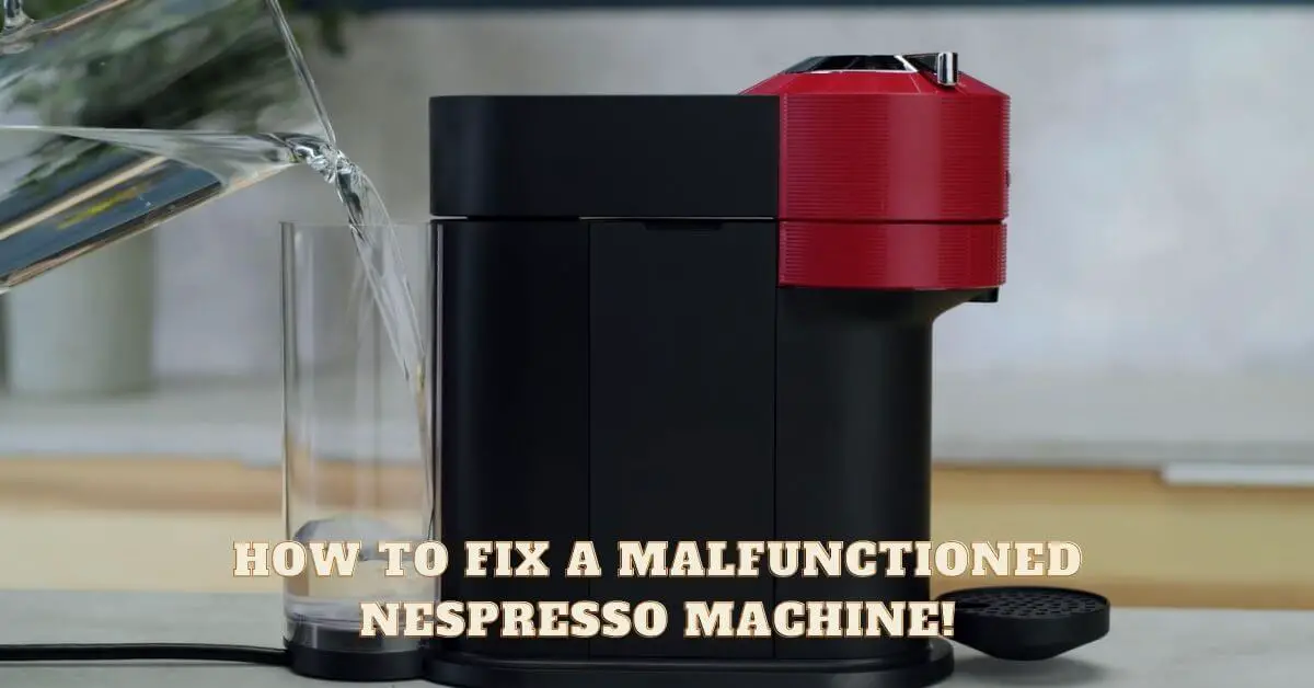 How To Fix A Malfunctioned Nespresso Machine!