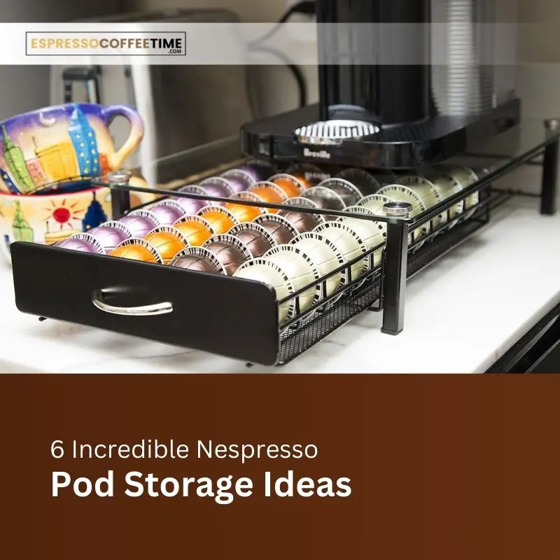 Nespresso Pod Storage Ideas