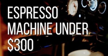 best espresso machine under 300 (1)
