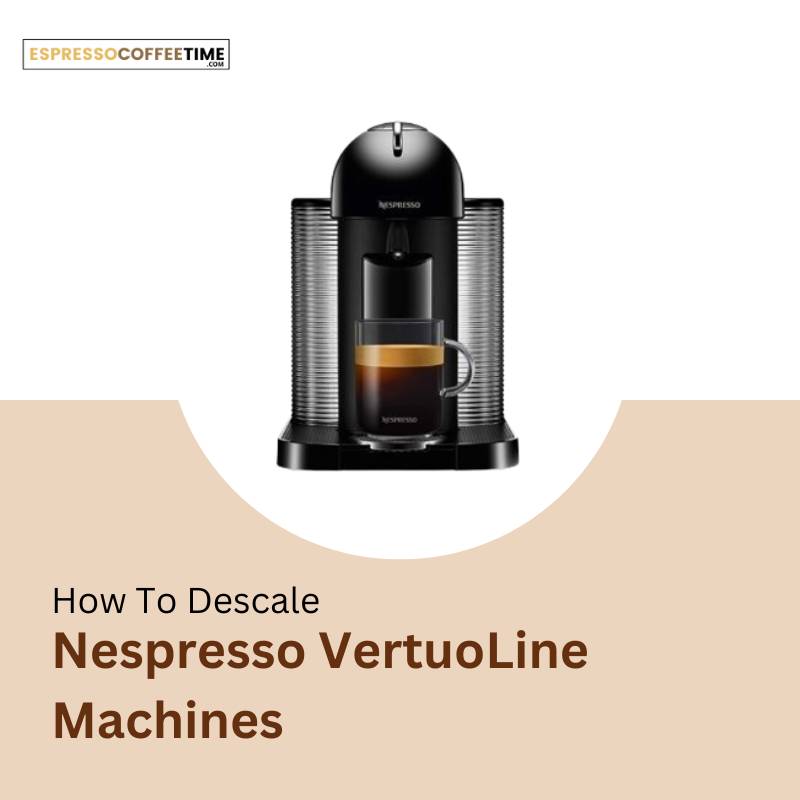 how-to-descale-nespresso-vertuoline