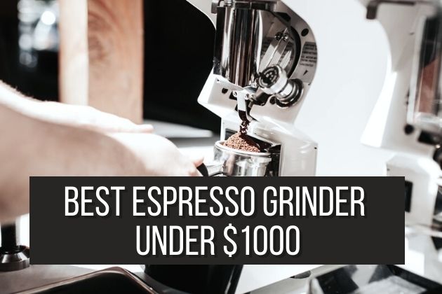 Best-Espresso-Grinder-Under-1000