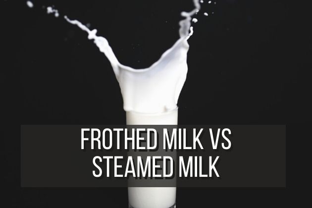 Frothed-Milk-vs-Steamed-Milk
