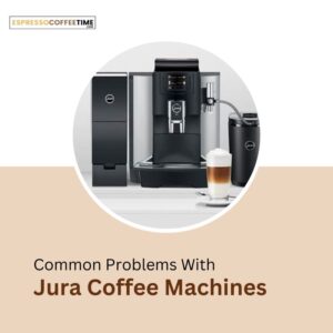jura-coffee-machines-common-problems