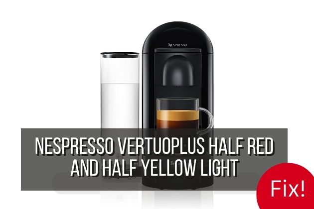 Nespresso VertuoPlus Half Red And Half Yellow Light