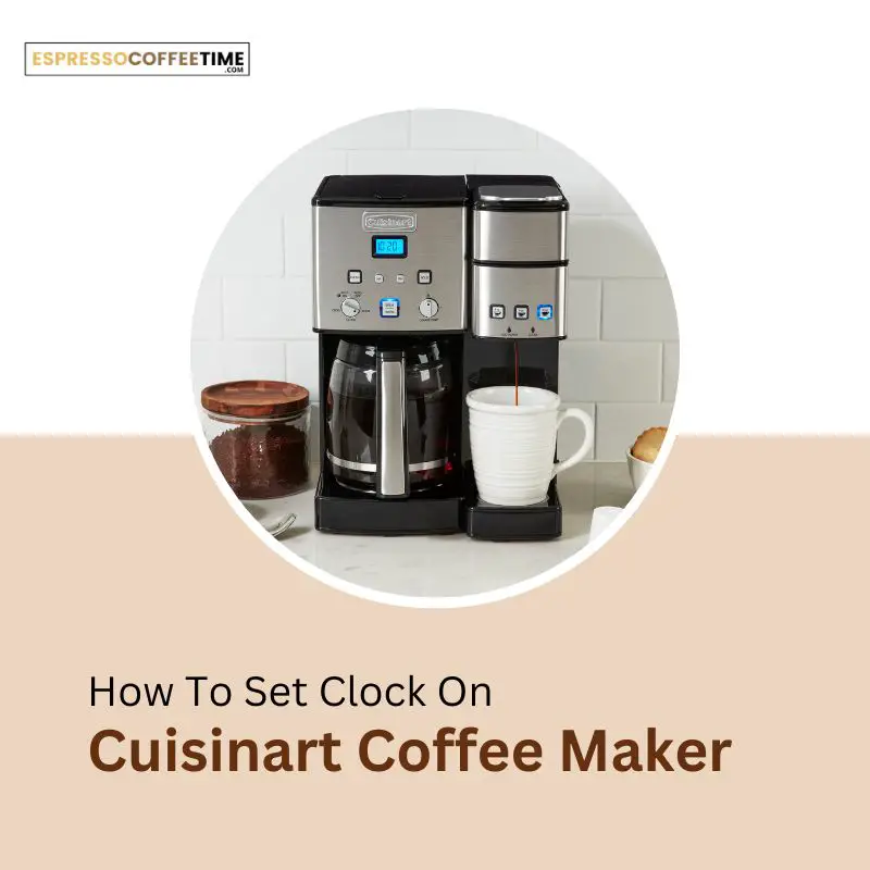 how-to-set-clock-on-cuisinart-coffee-maker