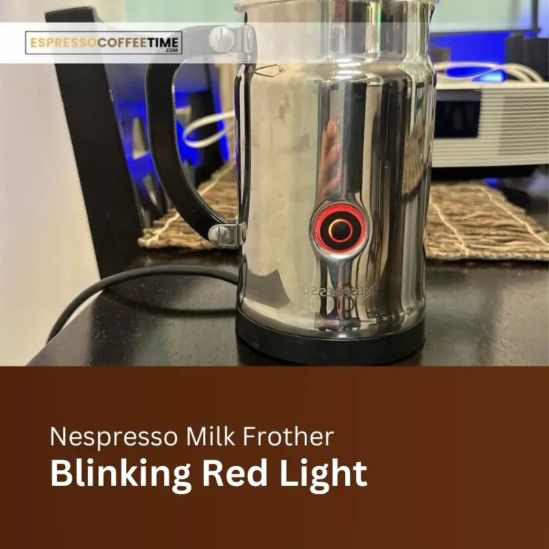 Nespresso Frother Blinking Red Light