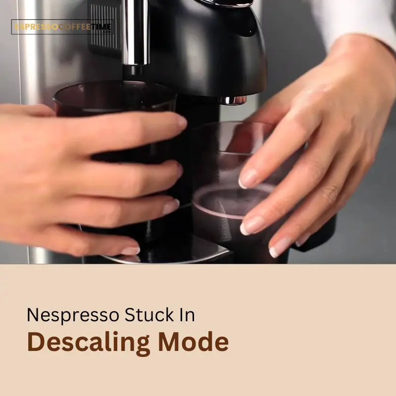 nespresso-stuck-in-descaling-mode