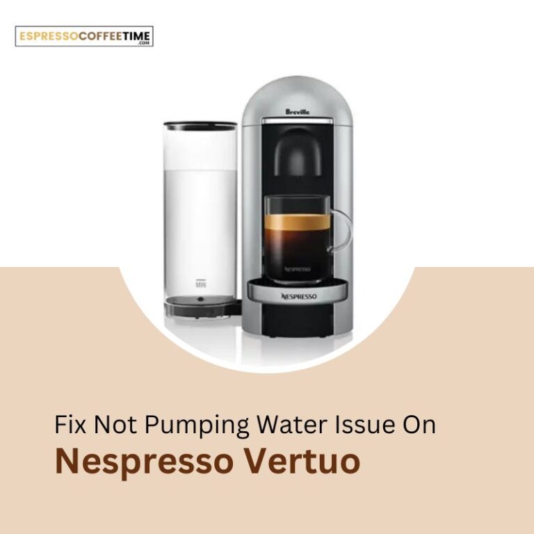 Fixing Nespresso Not Pumping Water A Comprehensive Guide