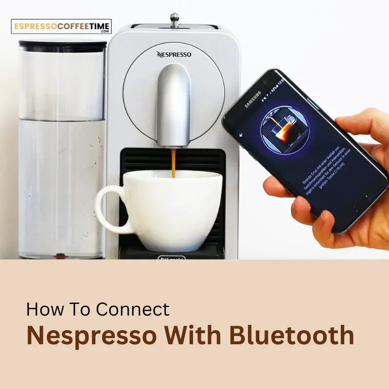 How to Connect Nespresso to Bluetooth