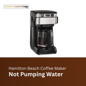 hamilton-beach-coffee-maker-not-pumping-water